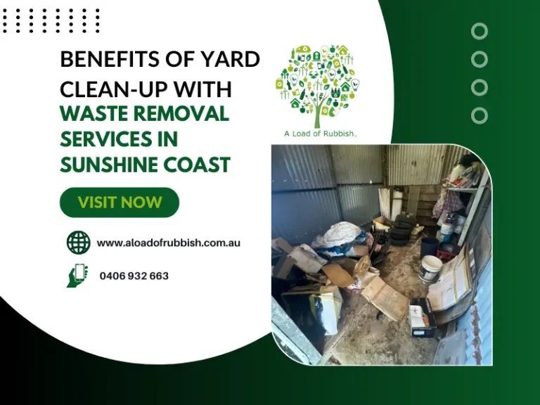 Benefits Of Yard Clean-Up With Waste Removal Services in Sunshine Coast