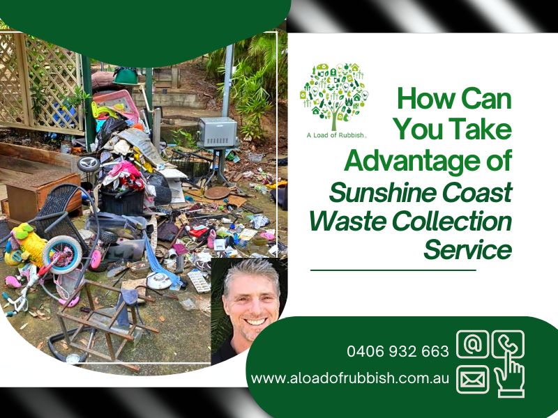 How Can You Take Advantage Of Sunshine Coast Waste Collection Service