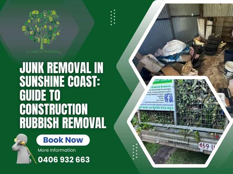 Junk Removal: Guide To Construction Rubbish Removal