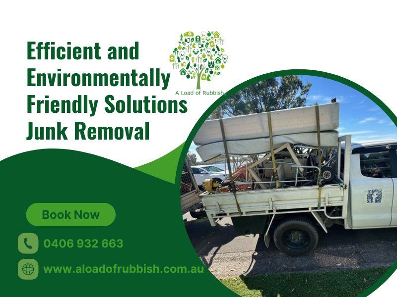 Efficient And Environmentally Friendly Solutions Junk Removal