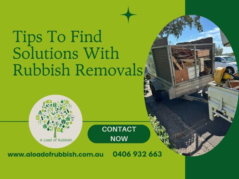 Tips To Find Solutions With Rubbish Removals On Sunshine Coast