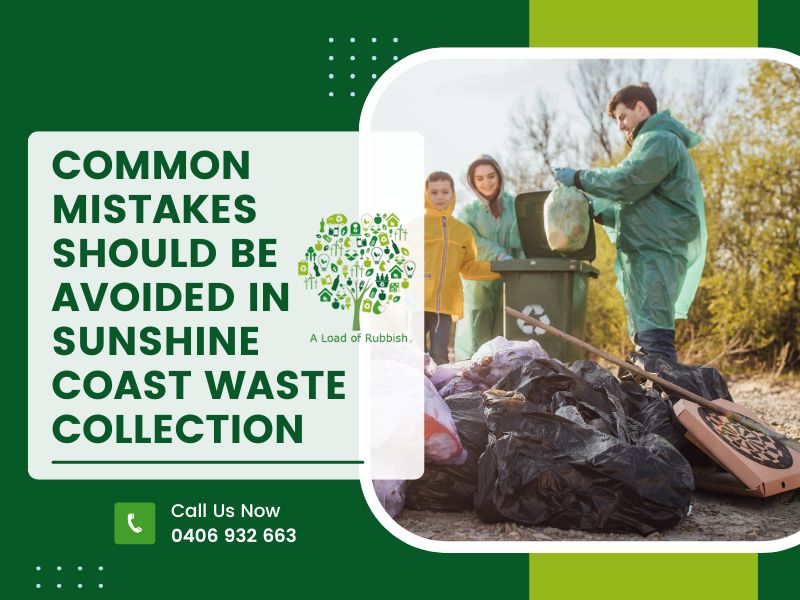 Common Mistakes Should Be Avoided In Sunshine Coast Waste Collection